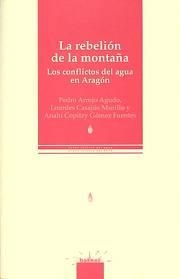 REBELIÓN DE LA MONTAÑA, LA | 9788492804016 | ARROJO AGUDO, PEDRO Y OTROS | Librería Castillón - Comprar libros online Aragón, Barbastro