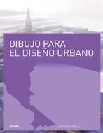 DIBUJO PARA EL DISEÑO URBANO | 9788498015324 | FARRELLY, LORRAINE | Librería Castillón - Comprar libros online Aragón, Barbastro