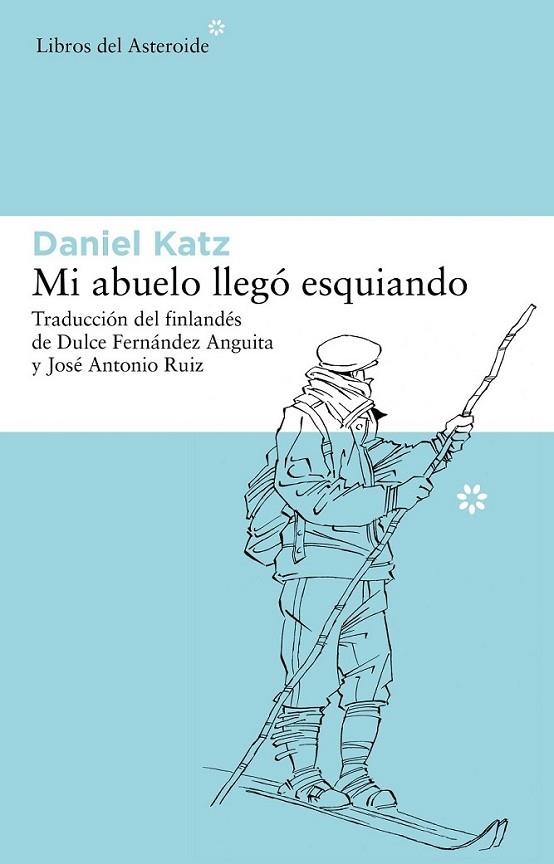 MI ABUELO LLEGÓ ESQUIANDO | 9788492663415 | KATZ, DANIEL | Librería Castillón - Comprar libros online Aragón, Barbastro