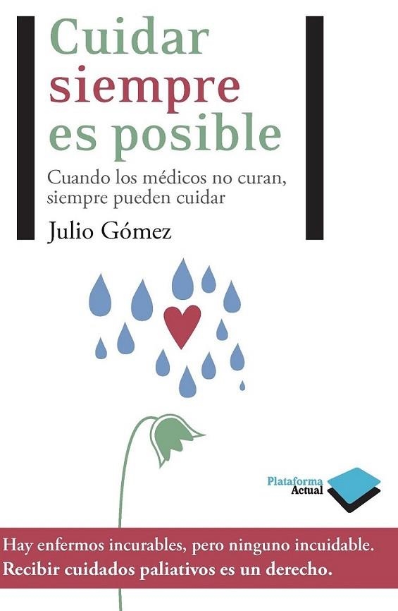 CUIDAR SIEMPRE ES POSIBLE | 9788415115472 | GÓMEZ CAÑEDO, JULIO | Librería Castillón - Comprar libros online Aragón, Barbastro