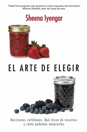ARTE DE ELEGIR, EL | 9788498751505 | IYENGAR, SHEENA | Librería Castillón - Comprar libros online Aragón, Barbastro