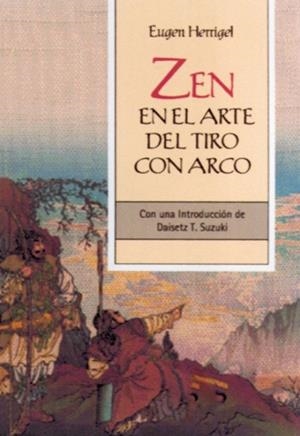 ZEN EN EL ARTE DEL TIRO CON ARCO | 9788484451273 | HERRIGEL, EUGEN | Librería Castillón - Comprar libros online Aragón, Barbastro