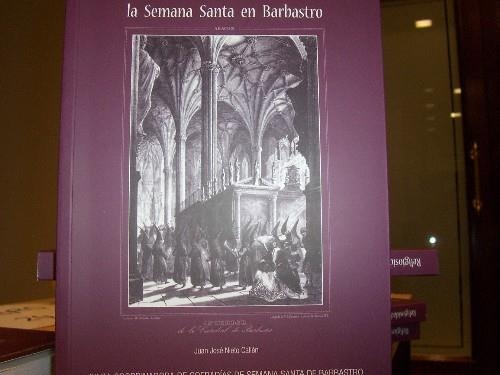 RELIGIOSIDAD Y COFRADÍAS: LA SEMANA SANTA EN BARBASTRO | 9788461511099 | NIETO CALLÉN, JUAN JOSÉ | Librería Castillón - Comprar libros online Aragón, Barbastro