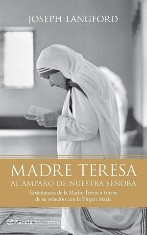 MADRE TERESA :  AL AMPARO DE NUESTRA SEÑORA | 9788408095965 | LANGFORD, JOSEPH | Librería Castillón - Comprar libros online Aragón, Barbastro