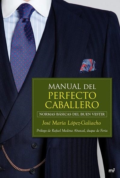 MANUAL DEL PERFECTO CABALLERO | 9788427037540 | LÓPEZ-GALIACHO, JOSÉ MARÍA | Librería Castillón - Comprar libros online Aragón, Barbastro