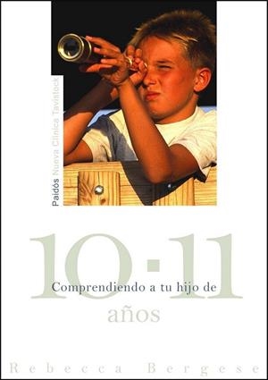 COMPRENDIENDO A TU HIJO DE 10 A 11 AÑOS | 9788449325441 | BREGESE, REBECCA | Librería Castillón - Comprar libros online Aragón, Barbastro