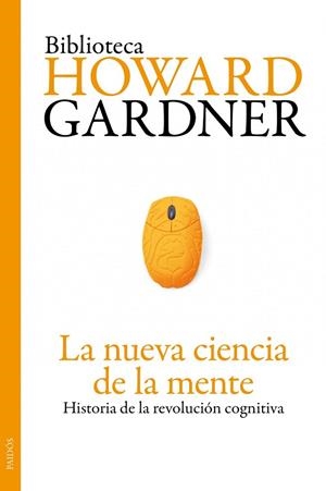 La nueva ciencia de la mente | 9788449325533 | Gardner, Howard | Librería Castillón - Comprar libros online Aragón, Barbastro