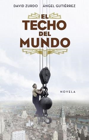 TECHO DEL MUNDO, EL | 9788401389887 | ZURDO, DAVID; GUTIERREZ, ANGEL | Librería Castillón - Comprar libros online Aragón, Barbastro