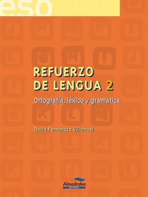 REFUERZO DE LENGUA 2 ESO ALMADRABA | 9788483083765 | FERNANDEZ VILLARROEL, DAVID | Librería Castillón - Comprar libros online Aragón, Barbastro