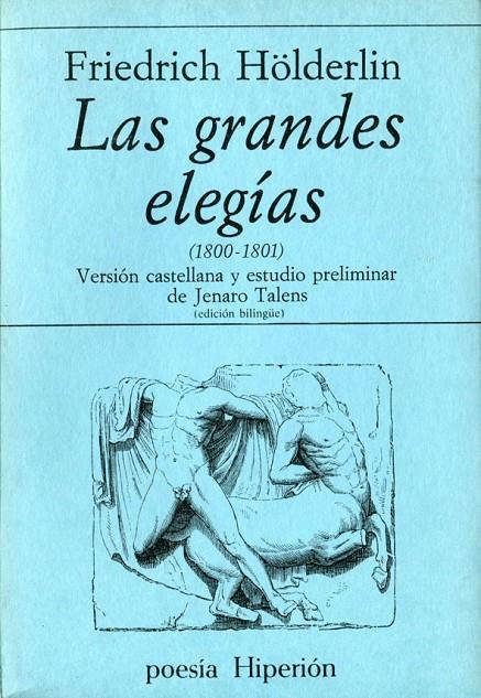 GRANDES ELEGIAS, LAS (1800-1801) (HOLDERLIN) | 9788475171142 | HOLDERLIN, FRIEDRICH | Librería Castillón - Comprar libros online Aragón, Barbastro