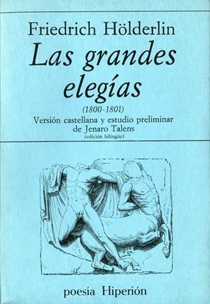 GRANDES ELEGIAS, LAS (1800-1801) (HOLDERLIN) | 9788475171142 | HOLDERLIN, FRIEDRICH | Librería Castillón - Comprar libros online Aragón, Barbastro