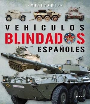 VEHÍCULOS BLINDADOS | 9788499280776 | VV.AA. | Librería Castillón - Comprar libros online Aragón, Barbastro