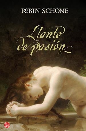 LLANTO DE PASIÓN - PDL | 9788466318099 | SCHONE, ROBIN | Librería Castillón - Comprar libros online Aragón, Barbastro