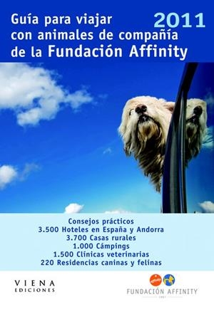 GUIA PARA VIAJAR CON ANIMALES DE COMPAÑIA DE LA FUNDACIÓN AFFINITY 2011 | 9788483306338 | FUNDACION AFFINITY | Librería Castillón - Comprar libros online Aragón, Barbastro