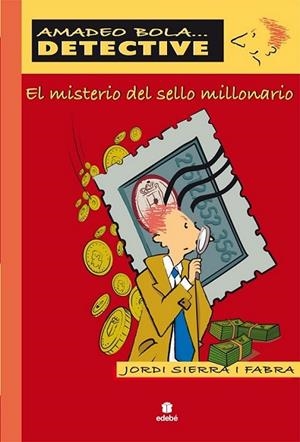 MISTERIO DEL SELLO MILLONARIO, EL - AMADEO BOLA | 9788423671182 | SIERRA I FABRA, JORDI | Librería Castillón - Comprar libros online Aragón, Barbastro