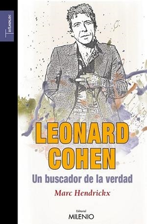 LEONARD COHEN, UN BUSCADOR DE LA VERDAD | 9788497432368 | HENDRICKX, MARC | Librería Castillón - Comprar libros online Aragón, Barbastro