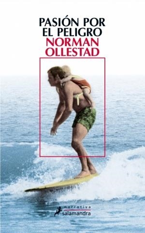PASION POR EL PELIGRO | 9788498383836 | OLLESTAD, NORMAN | Librería Castillón - Comprar libros online Aragón, Barbastro