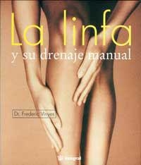 LINFA Y SU DRENAJE MANUAL | 9788479010126 | VIÑAS, FREDERIC | Librería Castillón - Comprar libros online Aragón, Barbastro