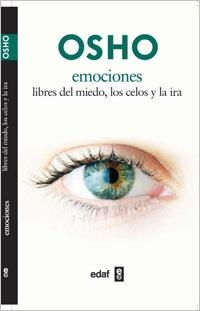 EMOCIONES LIBRES DE MIEDO, LOS CELOS Y LA IRA | 9788441428324 | OSHO | Librería Castillón - Comprar libros online Aragón, Barbastro