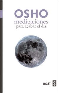 MEDITACIONES PARA ACABAR EL DÍA | 9788441427051 | OSHO | Librería Castillón - Comprar libros online Aragón, Barbastro