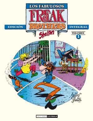 FABULOSOS FREAK BROTHERS INTEGRAL 1, LOS | 9788478339426 | SHELTON, GILBERT | Librería Castillón - Comprar libros online Aragón, Barbastro