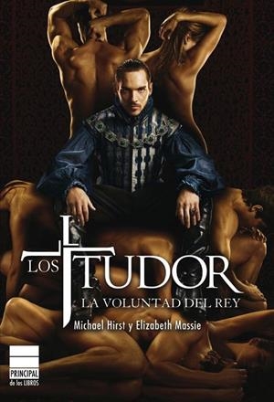 TUDOR, LOS : LA VOLUNTAD DEL REY | 9788493859404 | HIRST, MICHAEL; MASSIE, ELIZABETH | Librería Castillón - Comprar libros online Aragón, Barbastro