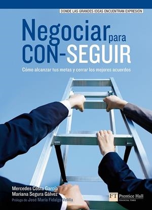 NEGOCIAR PARA CONSEGUIR | 9788483227732 | COSTA AGRCÍA, MERCEDES; SEGURA GÁLVEZ, MARIANA | Librería Castillón - Comprar libros online Aragón, Barbastro