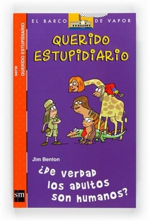 DE VERDAD LOS ADULTOS SON HUMANOS? QUERIDO ESTUPIDIARIO 5 - BVN | 9788467547986 | BENTON, JIM | Librería Castillón - Comprar libros online Aragón, Barbastro