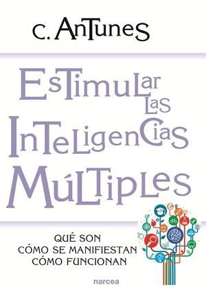 ESTIMULAR LAS INTELIGENCIAS MULTIPLES | 9788427712997 | ANTUNES, CELSO A. | Librería Castillón - Comprar libros online Aragón, Barbastro