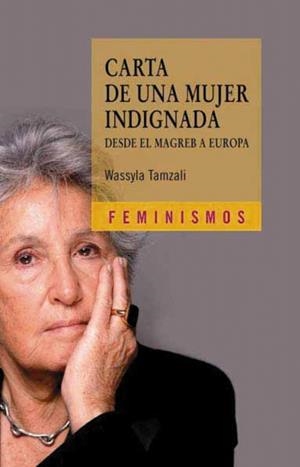 CARTA DE UNA MUJER INDIGNADA | 9788437627304 | TAMZALI, WASSYLA | Librería Castillón - Comprar libros online Aragón, Barbastro