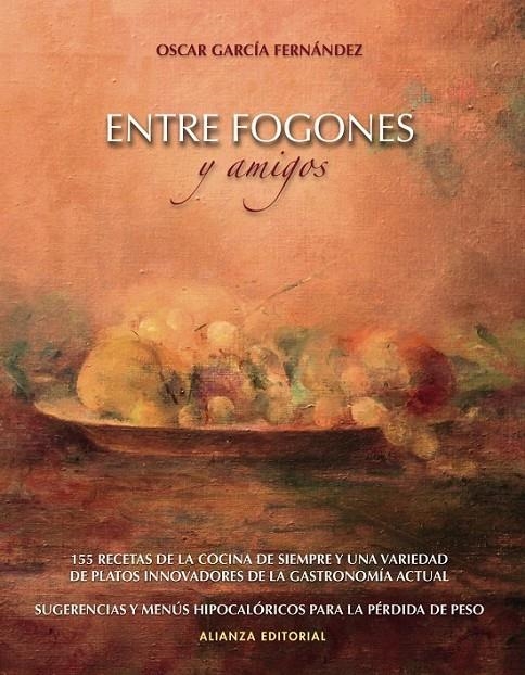 ENTRE FOGONES Y AMIGOS | 9788420651170 | GARCÍA FERNÁNDEZ, ÓSCAR | Librería Castillón - Comprar libros online Aragón, Barbastro