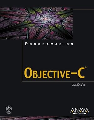 OBJECTIVE-C - PROGRAMACIÓN | 9788441529649 | DEVOE, JIVA | Librería Castillón - Comprar libros online Aragón, Barbastro