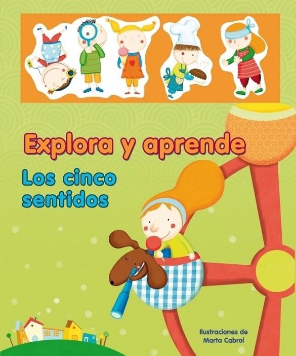 EXPLORA Y APRENDE : LOS CINCO SENTIDOS | 9788448831691 | CABROL, MARTA (IL.) | Librería Castillón - Comprar libros online Aragón, Barbastro