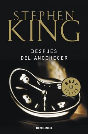 DESPUÉS DEL ANOCHECER | 9788499089102 | Stephen King | Librería Castillón - Comprar libros online Aragón, Barbastro