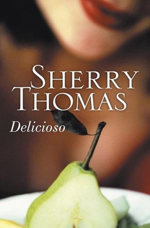 DELICIOSO | 9788499089201 | THOMAS, SHERRY | Librería Castillón - Comprar libros online Aragón, Barbastro