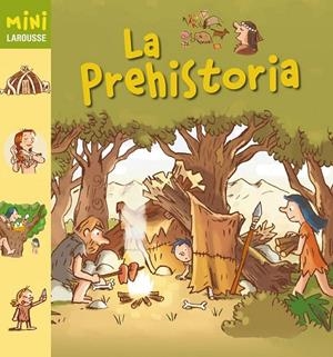 PREHISTORIA, LA - MINI LAROUSSE | 9788480169592 | Librería Castillón - Comprar libros online Aragón, Barbastro
