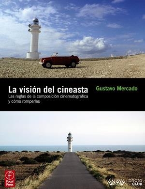 VISIÓN DEL CINEASTA, LA | 9788441529243 | MERCADO, GUSTAVO | Librería Castillón - Comprar libros online Aragón, Barbastro