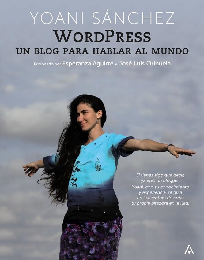 WORDPRESS : UN BLOG PARA HABLAR AL MUNDO | 9788441528925 | SÁNCHEZ, YOANI | Librería Castillón - Comprar libros online Aragón, Barbastro