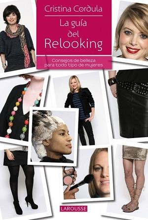 GUÍA DEL RELOOKING, LA | 9788480169516 | CORDULA, CRISTINA | Librería Castillón - Comprar libros online Aragón, Barbastro