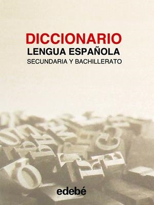 DICCIONARIO SECUNDARIA Y BACHILLERATO ED.2010 | 9788423660070 | EDEBÉ, OBRA COLECTIVA | Librería Castillón - Comprar libros online Aragón, Barbastro