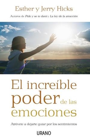 El increíble poder de las emociones | 9788479536831 | Hicks, Jerry | Librería Castillón - Comprar libros online Aragón, Barbastro
