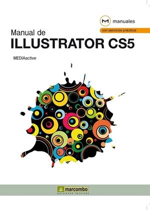 MANUAL DE ILLUSTRATOR CS5 | 9788426717016 | MEDIAACTIVE | Librería Castillón - Comprar libros online Aragón, Barbastro