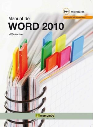 MANUAL DE WORD 2010 | 9788426717306 | MEDIAACTIVE | Librería Castillón - Comprar libros online Aragón, Barbastro