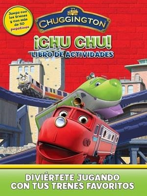 ¡CHU, CHU! LIBRO DE ACTIVIDADES - CHUGGINGTON | 9788401902895 | VV.AA. | Librería Castillón - Comprar libros online Aragón, Barbastro