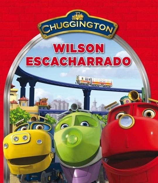 WILSON ESCACHARRADO - CHUGGINGTON | 9788448832339 | AUTORES VARIOS | Librería Castillón - Comprar libros online Aragón, Barbastro