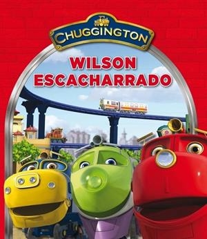 WILSON ESCACHARRADO - CHUGGINGTON | 9788448832339 | AUTORES VARIOS | Librería Castillón - Comprar libros online Aragón, Barbastro
