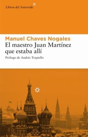 MAESTRO JUAN MARTINEZ QUE ESTABA ALLI, EL | 9788493501860 | CHAVES NOGALES, MANUEL | Librería Castillón - Comprar libros online Aragón, Barbastro