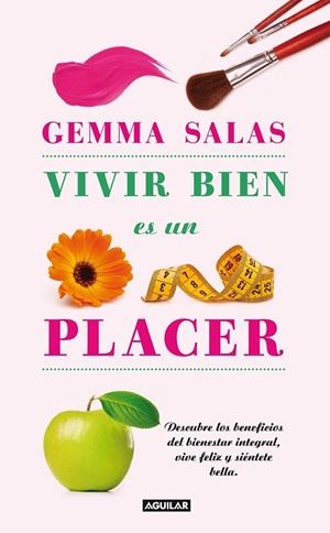 VIVIR BIEN ES UN PLACER | 9788403102101 | SALAS, GEMMA | Librería Castillón - Comprar libros online Aragón, Barbastro