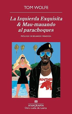 IZQUIERDA EXQUISITA & MAU-MAUANDO AL PARACHOQUES, LA | 9788433976017 | WOLFE, TOM | Librería Castillón - Comprar libros online Aragón, Barbastro