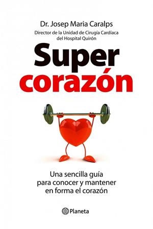 SUPERCORAZÓN | 9788408099857 | CARALPS, JOSEP MARIA | Librería Castillón - Comprar libros online Aragón, Barbastro
